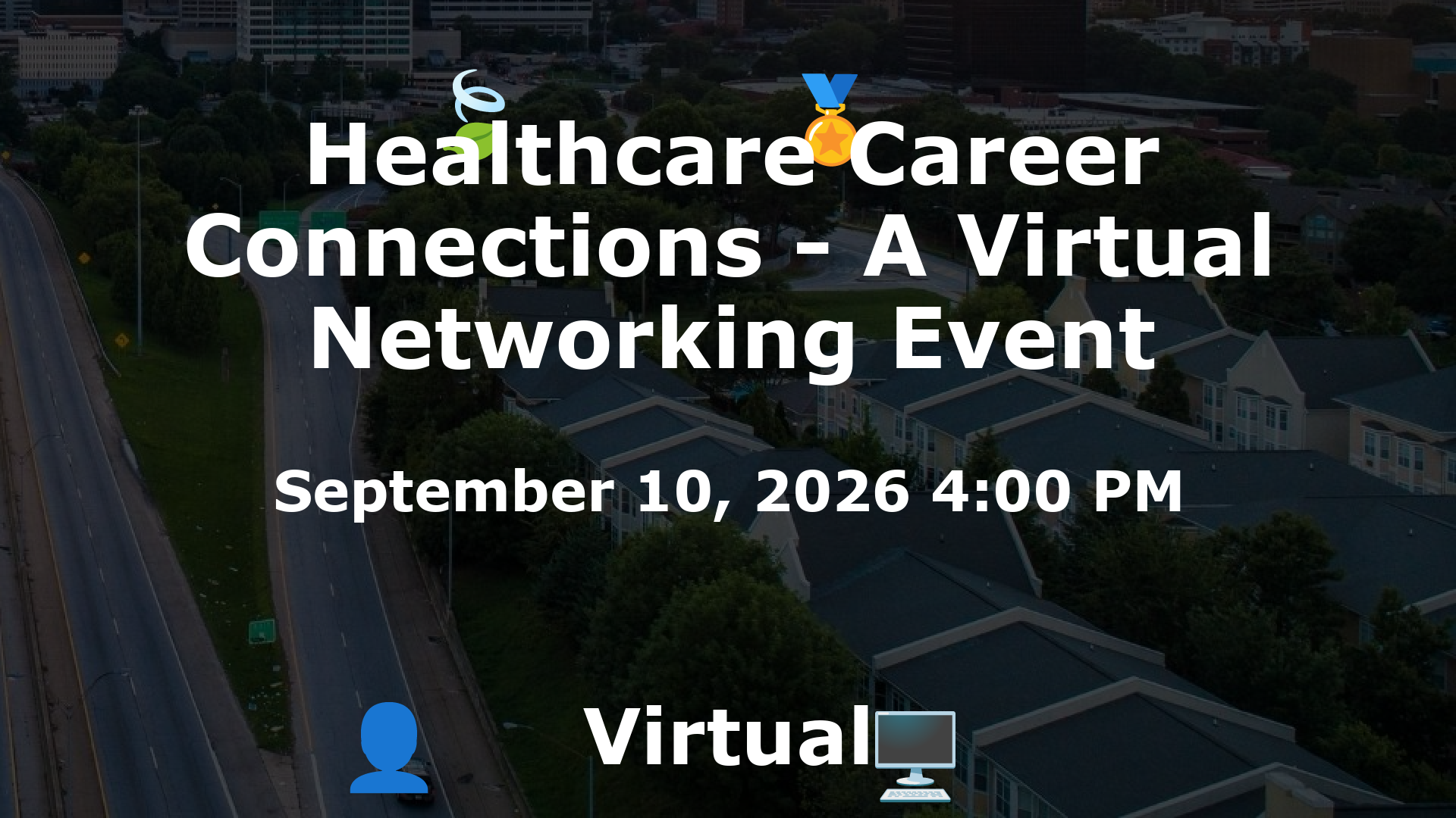 Healthcare Career Connections - A Virtual Networking Event event image